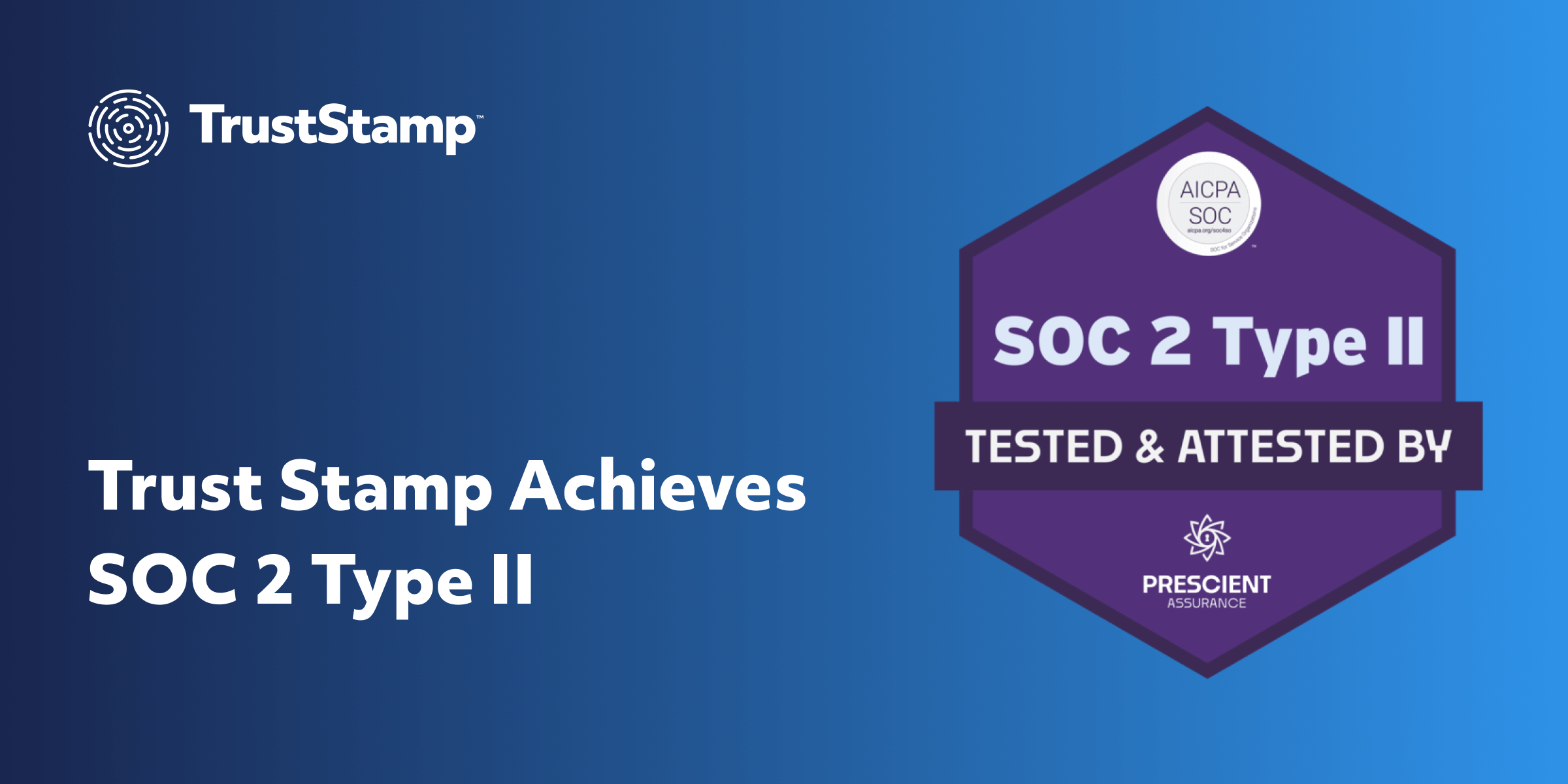 Trust Stamp Achieves SOC 2 Compliance