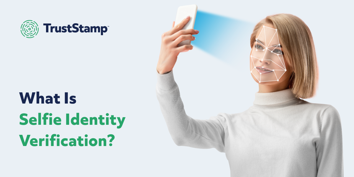 What is Selfie Identity Verification?